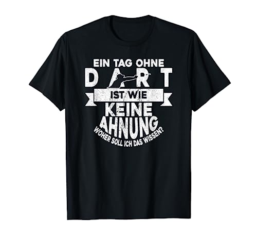 Herren Ein Tag Ohne Dart Ist Wie, Dartpfeil Männer Darts T-Shirt von Dart Geschenke Männer, Darts Zubehör