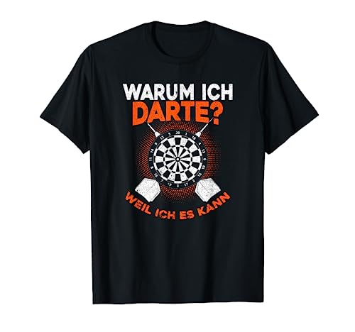 Herren Warum Ich Dart Weil Ich Es Kann, Dartpfeil Darts Männer Dart T-Shirt von Dart Geschenke Männer, Darts Zubehör