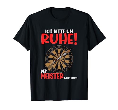 Ich Bitte Um Ruhe Der Meister Wirft Jetzt, Darts Männer Dart T-Shirt von Dart Geschenke Männer, Darts Zubehör