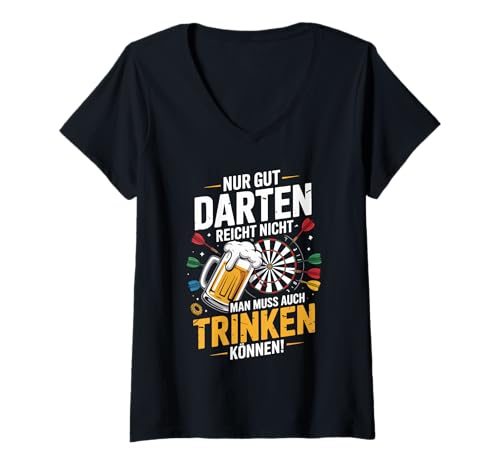 Damen Nur Gut Darten Reicht Nicht Trinken Können T-Shirt mit V-Ausschnitt von Dart Witz Trinken Dartspieler Humor