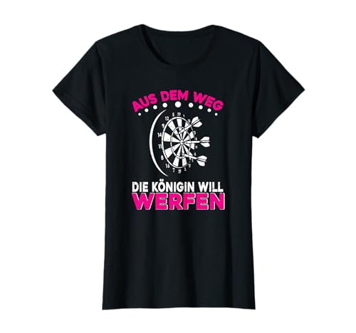 Aus Dem Weg Die Königin Will Werfen, Darts Frauen Dart T-Shirt Aus Dem Weg Die Königin Will Werfen, Darts Frauen Dart T-Shirt von Darts Dart Geschenke Zubehör Dartpfeil Dartscheibe