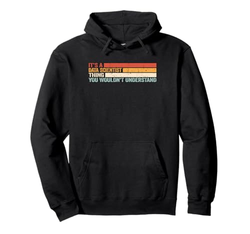 It's a Data Scientist Thing, Retro-Männer, Frauen, Informatik Pullover Hoodie von Data Analysis vintage Data Analyst Data Scientist