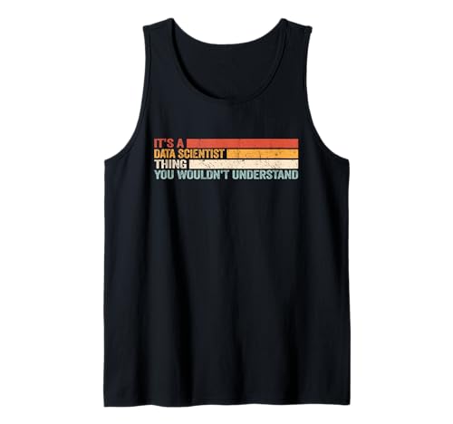 It's a Data Scientist Thing, Retro-Männer, Frauen, Informatik Tank Top von Data Analysis vintage Data Analyst Data Scientist