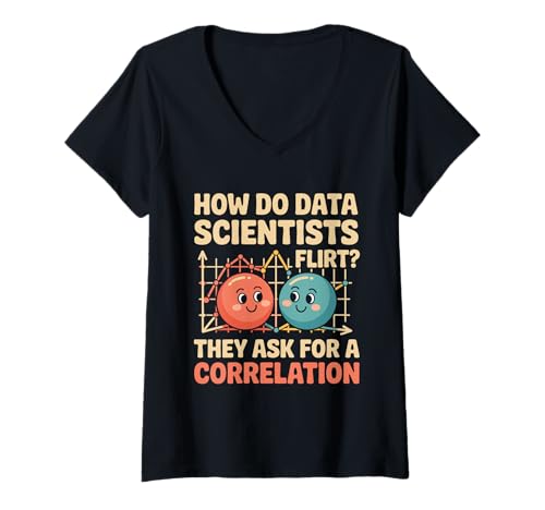 Damen Wie flirten Datenwissenschaftler Sie fragen nach einer Korrelation Wortspiel T-Shirt mit V-Ausschnitt Damen Wie flirten Datenwissenschaftler Sie fragen nach einer Korrelation Wortspiel T-Shirt mit V-Ausschnitt von Data Analyst Data Analysis Data Statistics