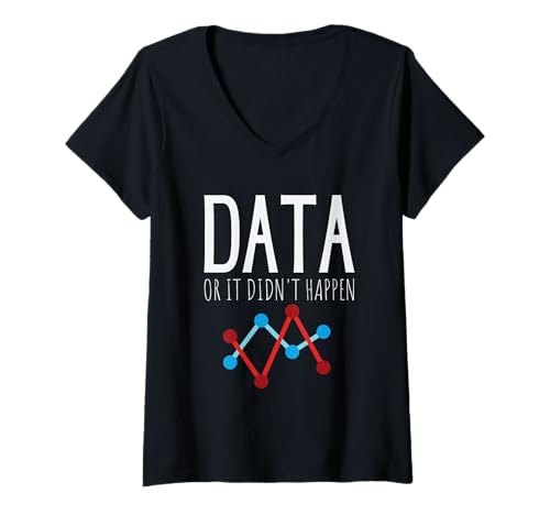 Damen Daten oder es ist nicht passiert Aba Therapist Verhaltensanalyst T-Shirt mit V-Ausschnitt von Data Didn't Happen Funny Data Analysts Behavior