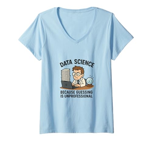Damen Data Science Raten ist unprofessionell Lustiger Datenwissenschaftler T-Shirt mit V-Ausschnitt von Data Driven Apparel
