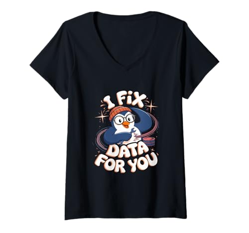Damen Ich Fixiere Daten Für Den Dateningenieurdatenanalysten T-Shirt mit V-Ausschnitt Damen Ich Fixiere Daten Für Den Dateningenieurdatenanalysten T-Shirt mit V-Ausschnitt von Data Engineer Computer Scientist Data Analyst