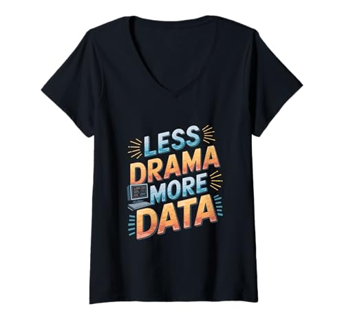 Damen Weniger Drama Mehr Daten Lustiger Datenanalyst T-Shirt mit V-Ausschnitt Damen Weniger Drama Mehr Daten Lustiger Datenanalyst T-Shirt mit V-Ausschnitt von Data Engineering Designs