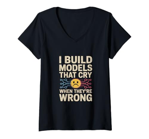 Damen I Build Models That Cry When They're Wrong Data Scientist T-Shirt mit V-Ausschnitt Damen I Build Models That Cry When They're Wrong Data Scientist T-Shirt mit V-Ausschnitt von Data Scientist Big Data Analytics