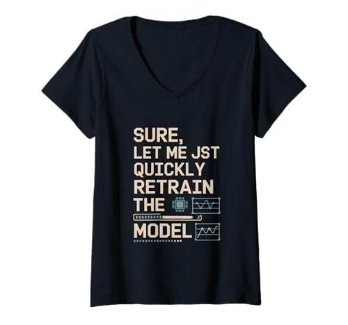 Damen Klar, lassen Sie mich den Model Data Scientist einfach schnell umschulen T-Shirt mit V-Ausschnitt Damen Klar, lassen Sie mich den Model Data Scientist einfach schnell umschulen T-Shirt mit V-Ausschnitt von Data Scientist Big Data Analytics