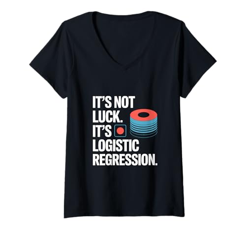 Damen It's Not Luck It's Logistic Regression Data Scientist T-Shirt mit V-Ausschnitt Damen It's Not Luck It's Logistic Regression Data Scientist T-Shirt mit V-Ausschnitt von Data Scientist Data Query & Analysis