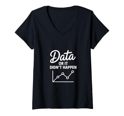 Damen Data or It Didn't Pass Data Scientist T-Shirt mit V-Ausschnitt Damen Data or It Didn't Pass Data Scientist T-Shirt mit V-Ausschnitt von Data Scientist Data Science Career