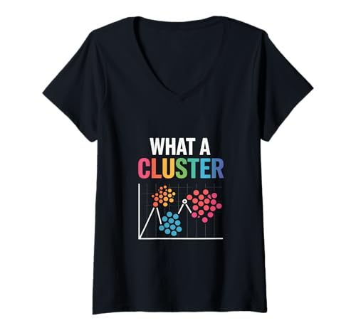 Damen Was für ein Cluster-Datenwissenschaftler T-Shirt mit V-Ausschnitt Damen Was für ein Cluster-Datenwissenschaftler T-Shirt mit V-Ausschnitt von Data Scientist Data Science Career