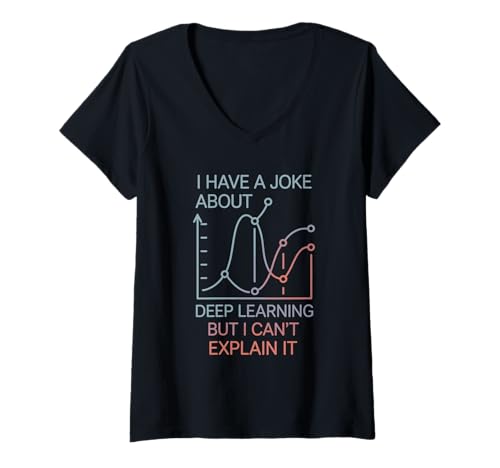Damen Ich habe einen Witz über Deep Learning Informatik T-Shirt mit V-Ausschnitt Damen Ich habe einen Witz über Deep Learning Informatik T-Shirt mit V-Ausschnitt von Data Statistics Analysis Data Data Scientist