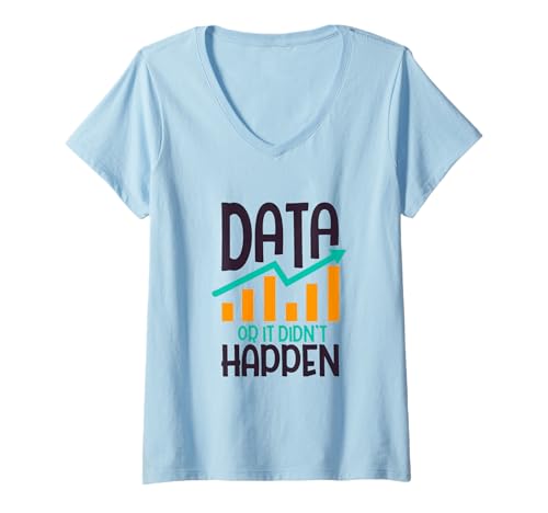 Damen Trust Me, I'm a Data Analyst - Data or It Didn't Happen T-Shirt mit V-Ausschnitt von Data dreams