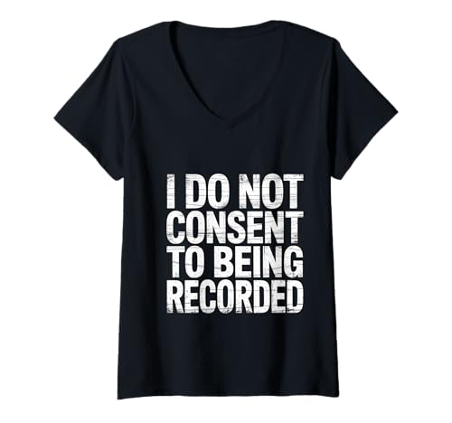 Damen I Do Not Consent to Being Recorded Privacy Awareness - T-Shirt mit V-Ausschnitt Damen I Do Not Consent to Being Recorded Privacy Awareness - T-Shirt mit V-Ausschnitt von Datenschutz digitale Grenzen