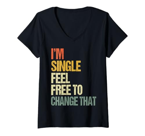 Damen I'm Single Feel Free to Change That T-Shirt mit V-Ausschnitt Damen I'm Single Feel Free to Change That T-Shirt mit V-Ausschnitt von Dating Anmachspruch Single leben Lustig