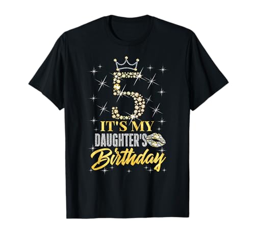 Tochter 5. Geburtstag Mama Papa Krone Lippen T-Shirt Tochter 5. Geburtstag Mama Papa Krone Lippen T-Shirt von Daughter 5th Birthday Mom Dad Crown Lips