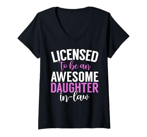 Damen Lizenziert, um eine tolle Schwiegertochter zu Sein T-Shirt mit V-Ausschnitt von Daughter in Law Gifts