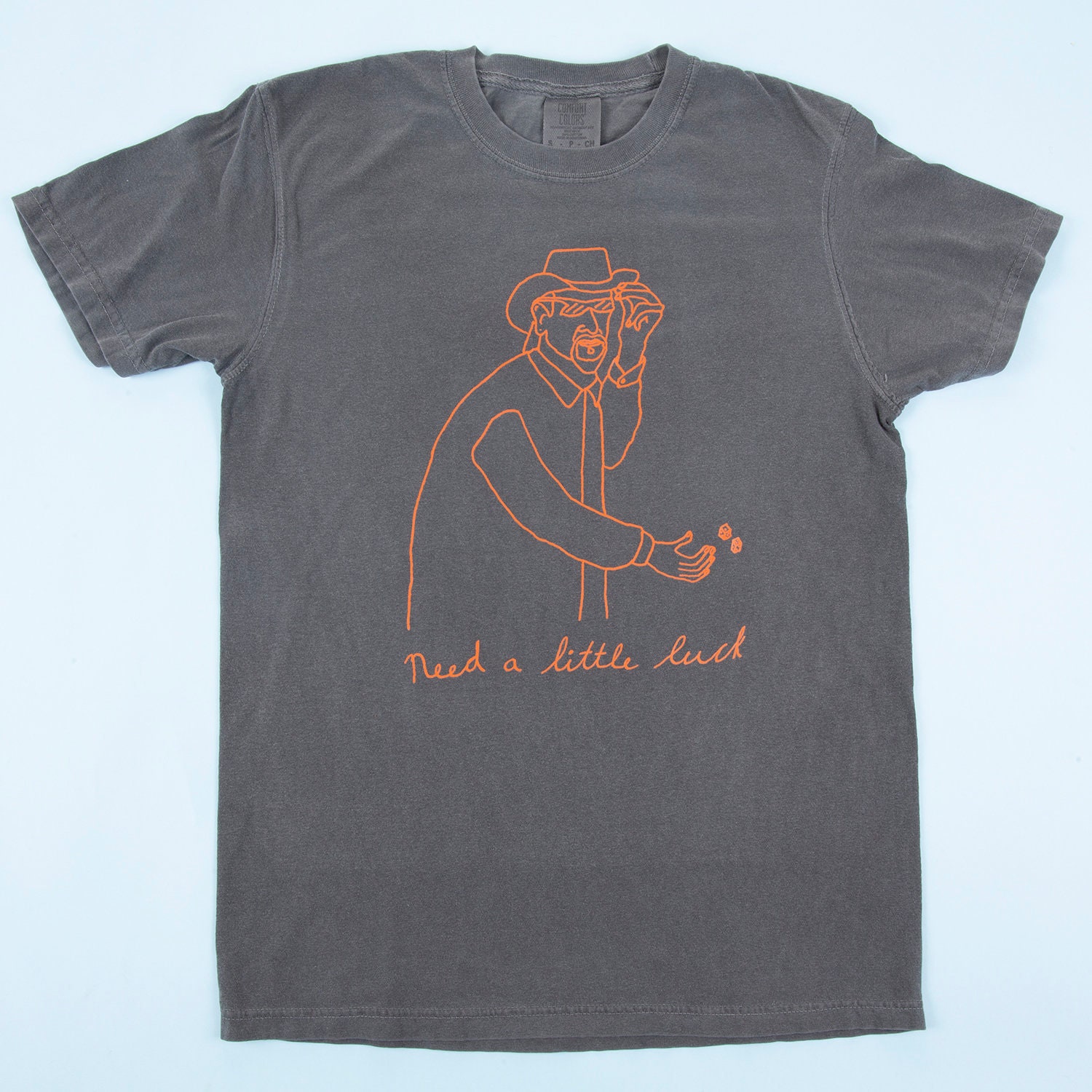 Need A Little Luck T-Shirt von DavesClubHouse