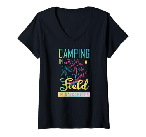 Damen Camping in a Field Like in a Luxury Resort T-Shirt mit V-Ausschnitt von Day Awake Camping Field Luxury Resort Music