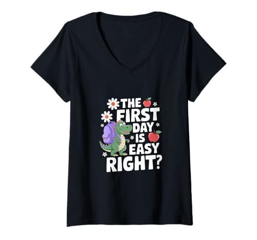 Damen The First Day is Easy Right T-Shirt mit V-Ausschnitt von Day Easy Hard School Class Student Homework