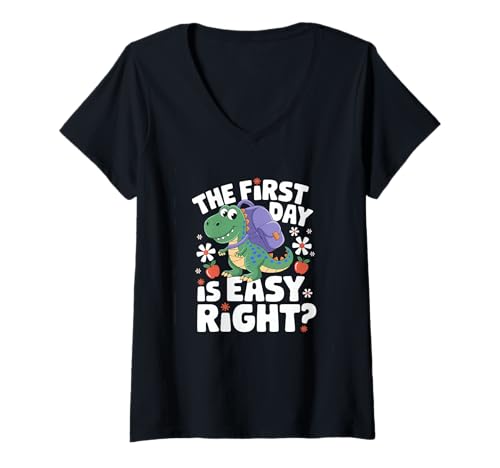 Damen The First Day is Easy Right T-Shirt mit V-Ausschnitt von Day Easy Hard School Class Student Homework