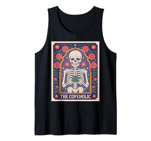 Lustiger Spruch Das Coffeeholic Skelett Kaffee Witz Frauen Männer Tank Top von Day Of The Dead Humor Floral Skull Caffeine Art