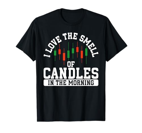 Ich liebe den Duft von Kerzen im morgendlichen Aktienhandel T-Shirt Ich liebe den Duft von Kerzen im morgendlichen Aktienhandel T-Shirt von Day Trader Stock Exchange Market Trading Trader