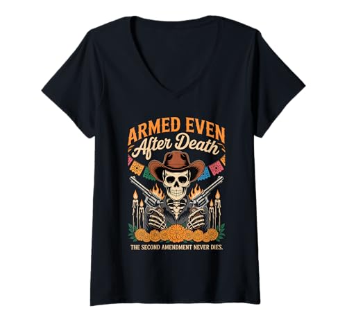 Damen Bewaffnet auch nach dem Tod Patriotisches Skelett Día de los Muertos T-Shirt mit V-Ausschnitt von Day of Dead - Proud Gun Owner Freedom is Forever