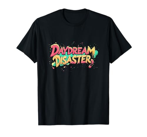 Tolles Daydream Katastrophen-Motto für Jungen und Mädchen T-Shirt Tolles Daydream Katastrophen-Motto für Jungen und Mädchen T-Shirt von Daydream Outfit