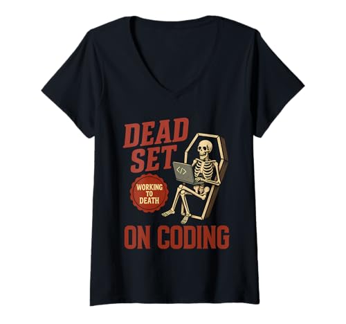 Damen Dead Set on Coding Lustiges Skelett Programmierer Halloween T-Shirt mit V-Ausschnitt von Dead Set Halloween Skeleton Tee