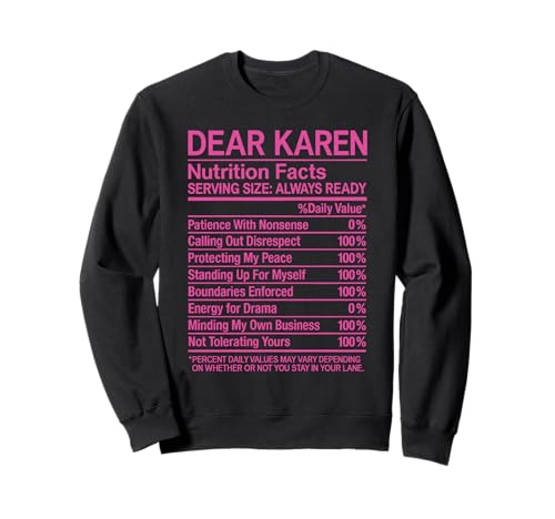 Dear Karen Nutrition Facts Ärgerlich Lustig Attitude Girl Nope Sweatshirt von Dear Karen Apparel