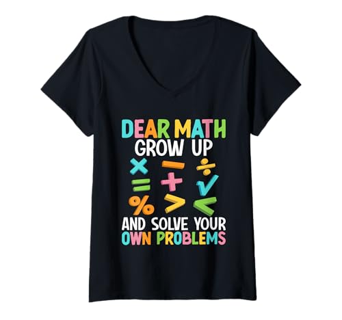 Damen Liebe Mathe, werde erwachsen und löse deine eigenen Probleme T-Shirt mit V-Ausschnitt Damen Liebe Mathe, werde erwachsen und löse deine eigenen Probleme T-Shirt mit V-Ausschnitt von Dear Math Grow Up And Solve Your Own Problems Gift