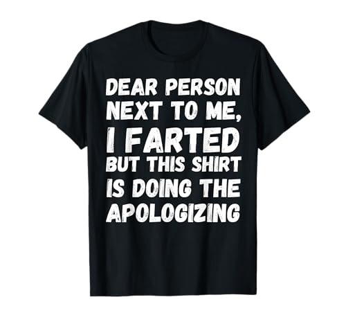 Liebe Person, ich habe lustige Retro-Purzgeschenke für Männer, Frauen, Jugendliche gefurzt T-Shirt Liebe Person, ich habe lustige Retro-Purzgeschenke für Männer, Frauen, Jugendliche gefurzt T-Shirt von Dear person next to me