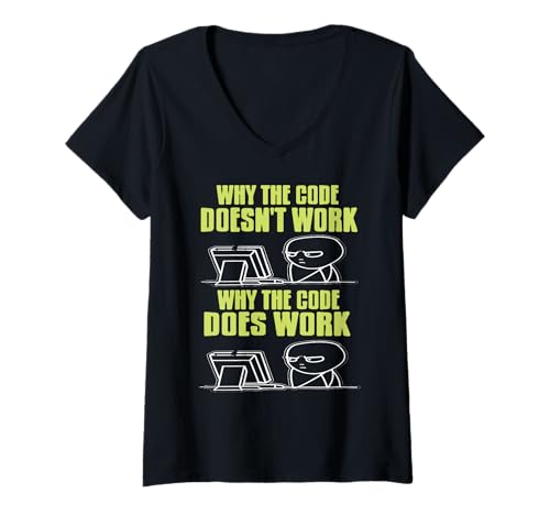 Damen Warum Der Code Funktioniert Oder Nicht Spaß T-Shirt mit V-Ausschnitt Damen Warum Der Code Funktioniert Oder Nicht Spaß T-Shirt mit V-Ausschnitt von Debugging Alltag für Programmierer