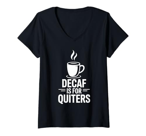 Damen Decaf ist für Entkoffeinierte T-Shirt mit V-Ausschnitt Damen Decaf ist für Entkoffeinierte T-Shirt mit V-Ausschnitt von Decaf is For Quitters Vibes