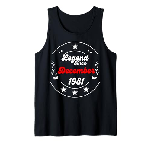 Dezember 1981 Birthday Legend Man Boy Since December 1981 Tank Top Dezember 1981 Birthday Legend Man Boy Since December 1981 Tank Top von December 1981 Birthday Legendary Since 1981 Men