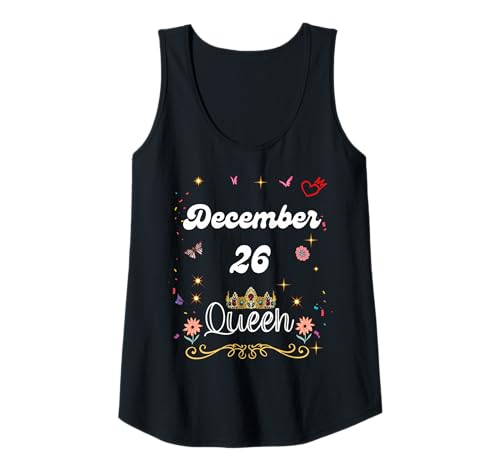 Damen Dezember 26 Queen Born on December 26th Birthday Girl Women Tank Top Damen Dezember 26 Queen Born on December 26th Birthday Girl Women Tank Top von December 26 Queen Born on December 26th Birthday