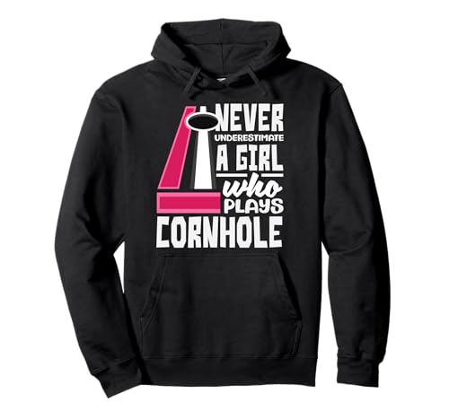Unterschätze Niemals EIN Mädchen, das Cornhole Player spielt Pullover Hoodie von Dedicated Cornhole Players and Backyard Game Gifts
