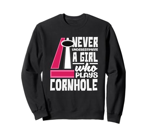 Unterschätze Niemals EIN Mädchen, das Cornhole Player spielt Sweatshirt Unterschätze Niemals EIN Mädchen, das Cornhole Player spielt Sweatshirt von Dedicated Cornhole Players and Backyard Game Gifts