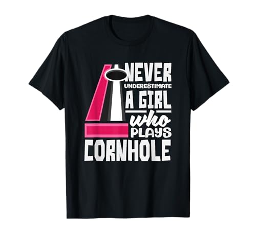 Unterschätze Niemals EIN Mädchen, das Cornhole Player spielt T-Shirt von Dedicated Cornhole Players and Backyard Game Gifts