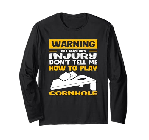 Warnung Sag Mir Nicht, wie Man Cornhole spielt Langarmshirt von Dedicated Cornhole Players and Backyard Game Gifts