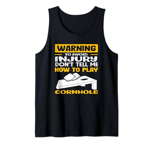 Warnung Sag Mir Nicht, wie Man Cornhole spielt Tank Top von Dedicated Cornhole Players and Backyard Game Gifts
