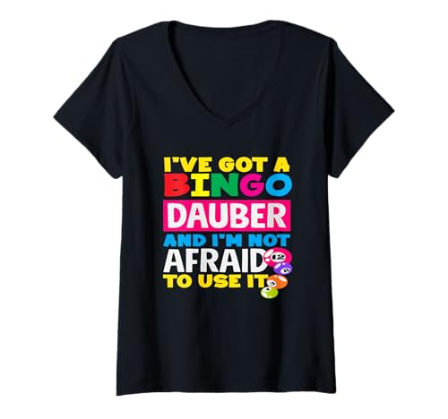 Damen Bingo Dauber Not Afraid Use It Lustiger Spruch T-Shirt mit V-Ausschnitt von Dedicated Fans of Bingo Games and Jackpot Gifts
