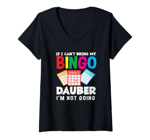 Damen Wenn ich meinen Bingo Dauber Bingo Player nicht mitbringen kann T-Shirt mit V-Ausschnitt von Dedicated Fans of Bingo Games and Jackpot Gifts