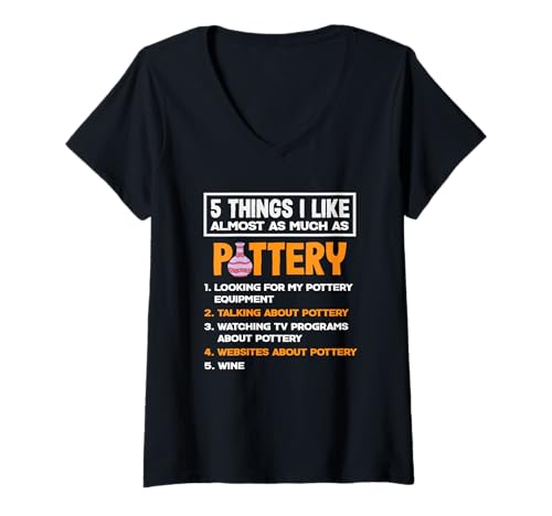 Damen 5 Dinge, die ich Fast so sehr mag wie Töpferkunst T-Shirt mit V-Ausschnitt Damen 5 Dinge, die ich Fast so sehr mag wie Töpferkunst T-Shirt mit V-Ausschnitt von Dedicated Fans of Pottery and Ceramic Crafting
