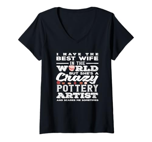 Damen Beste Ehefrau Crazy Pottery Artist Scares T-Shirt mit V-Ausschnitt von Dedicated Fans of Pottery and Ceramic Crafting