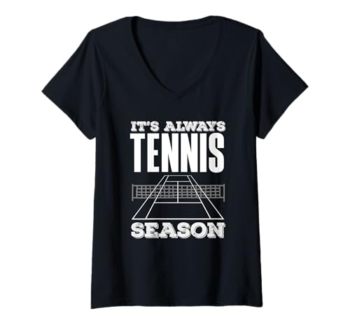 Damen It's Always Tennis Season Tennisspieler-Spiel T-Shirt mit V-Ausschnitt von Dedicated Fans of Tennis Matches and Racket Sports