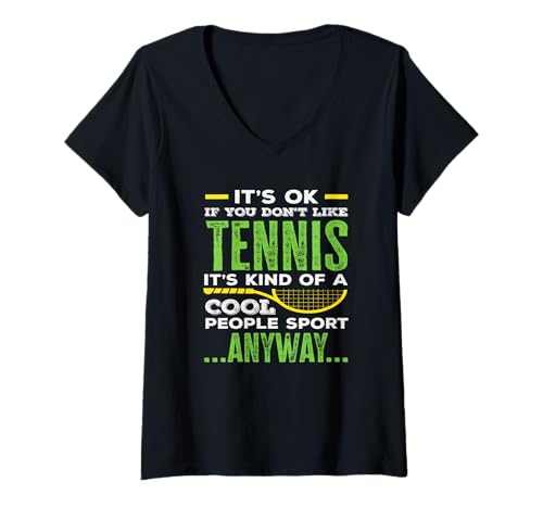 Damen Tennisspieler It's Ok If You Don't Like Tennis Cool Sport T-Shirt mit V-Ausschnitt von Dedicated Fans of Tennis Matches and Racket Sports